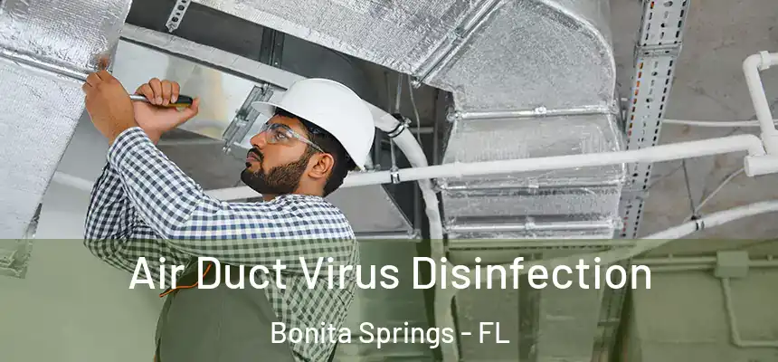  Air Duct Virus Disinfection Bonita Springs - FL