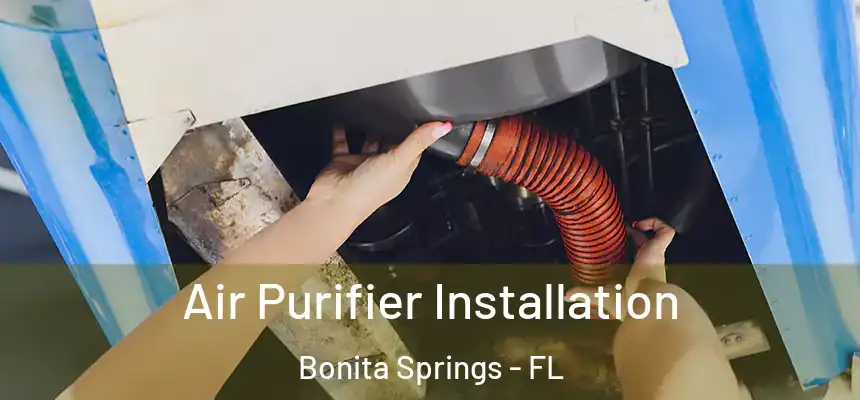  Air Purifier Installation Bonita Springs - FL
