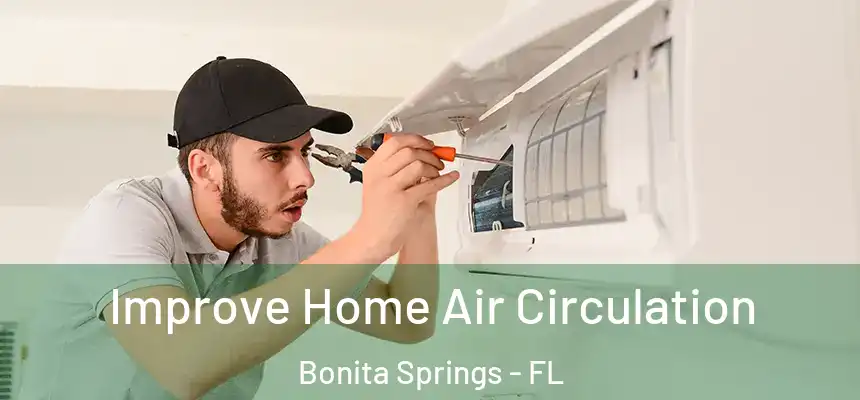  Improve Home Air Circulation Bonita Springs - FL