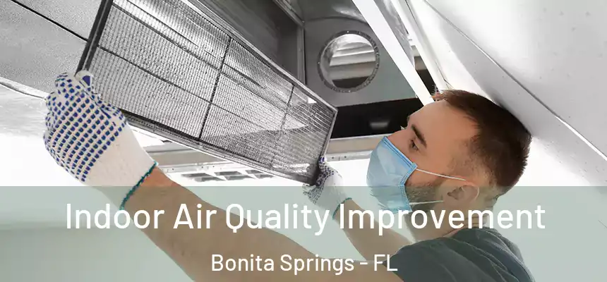 Indoor Air Quality Improvement Bonita Springs - FL
